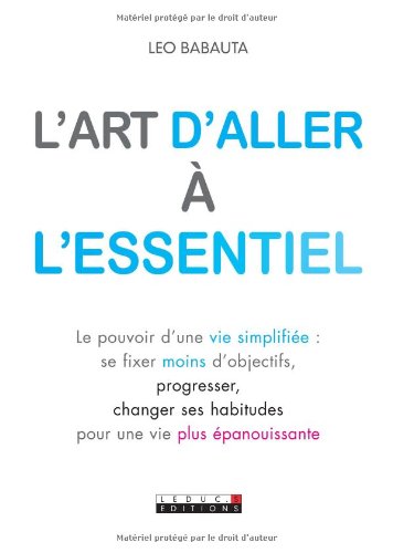 L'art d'aller à l'essentiel de Leo Babauta